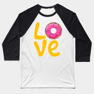 LOVE DONUTS SIMPFNT Baseball T-Shirt